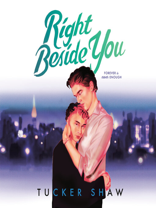 Title details for Right Beside You by Tucker Shaw - Available